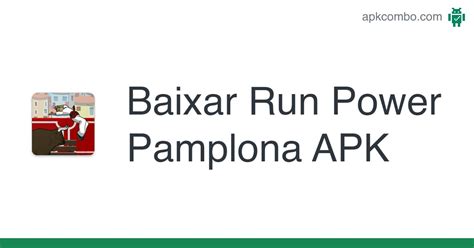 Download Run Power Pamplona APK .